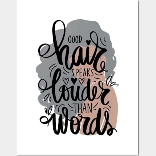 good hair speaks houder than words Posters and Art